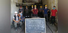 Madenciler yeraltından çıktı, haklarını almaya Ankara’ya gidiyor